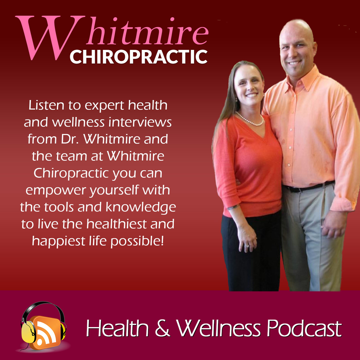 Dr. Whitmire's Health & Wellness Podcast
